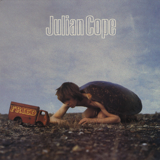 Julian Cope: Fried (1984)